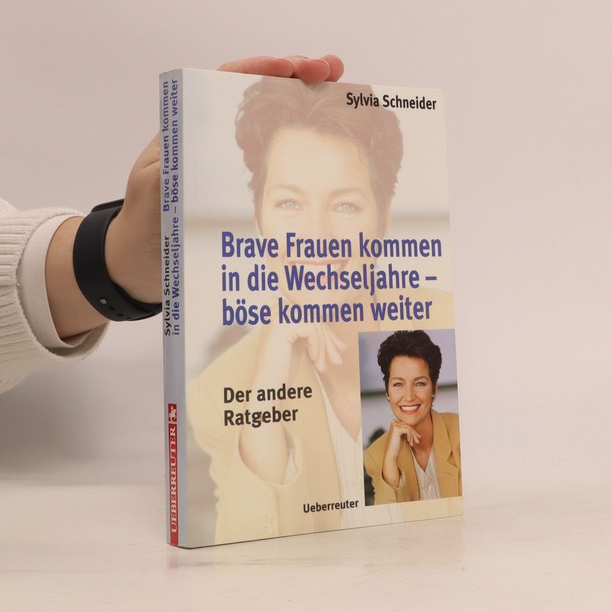 Sylvia Schneider Brave Frauen kommen in die Wechseljahre