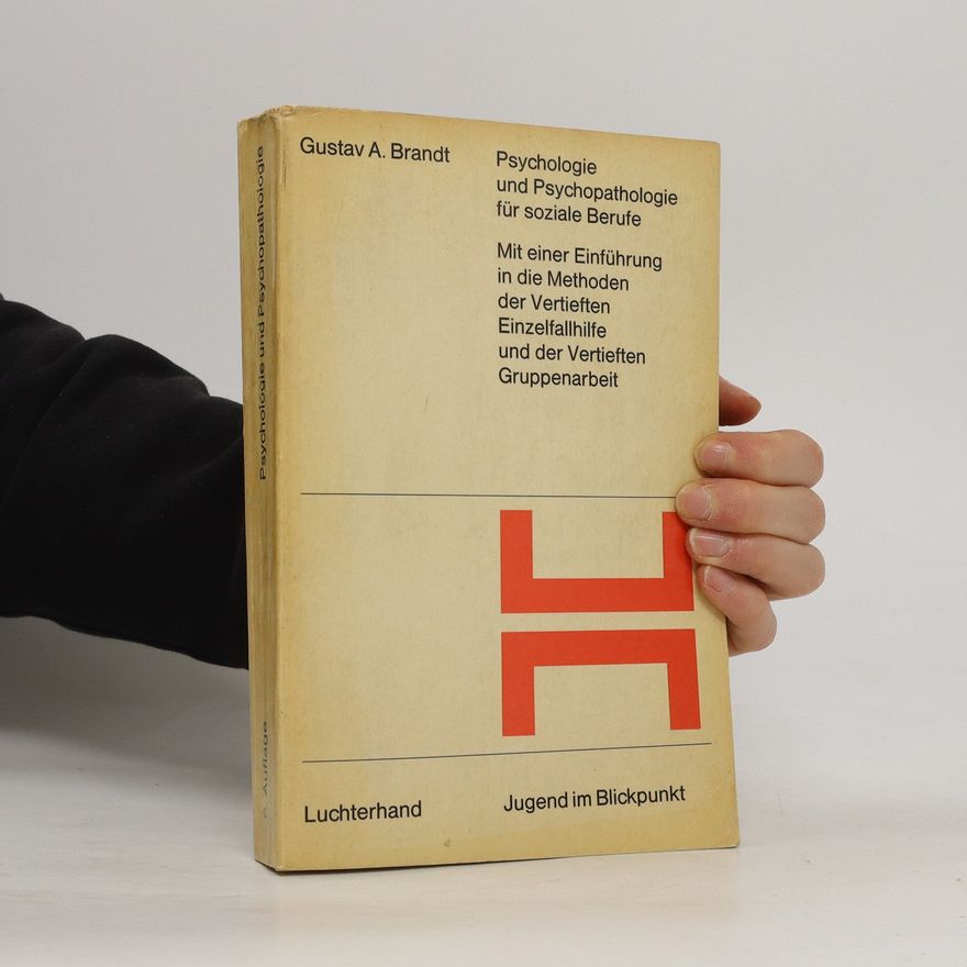 Gustav A. Brandt Psychologie und Psychopathologie für soziale Berufe