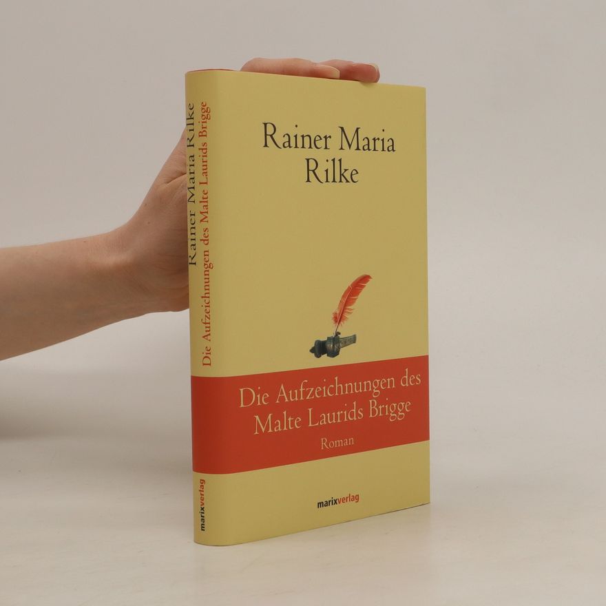 Rainer Maria Rilke Die Aufzeichnungen des Malte Laurids Brigge