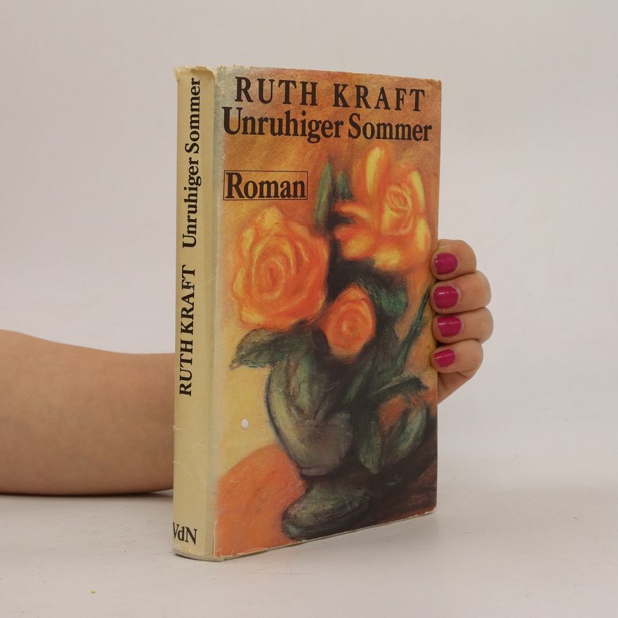 Ruth Kraft Unruhiger Sommer