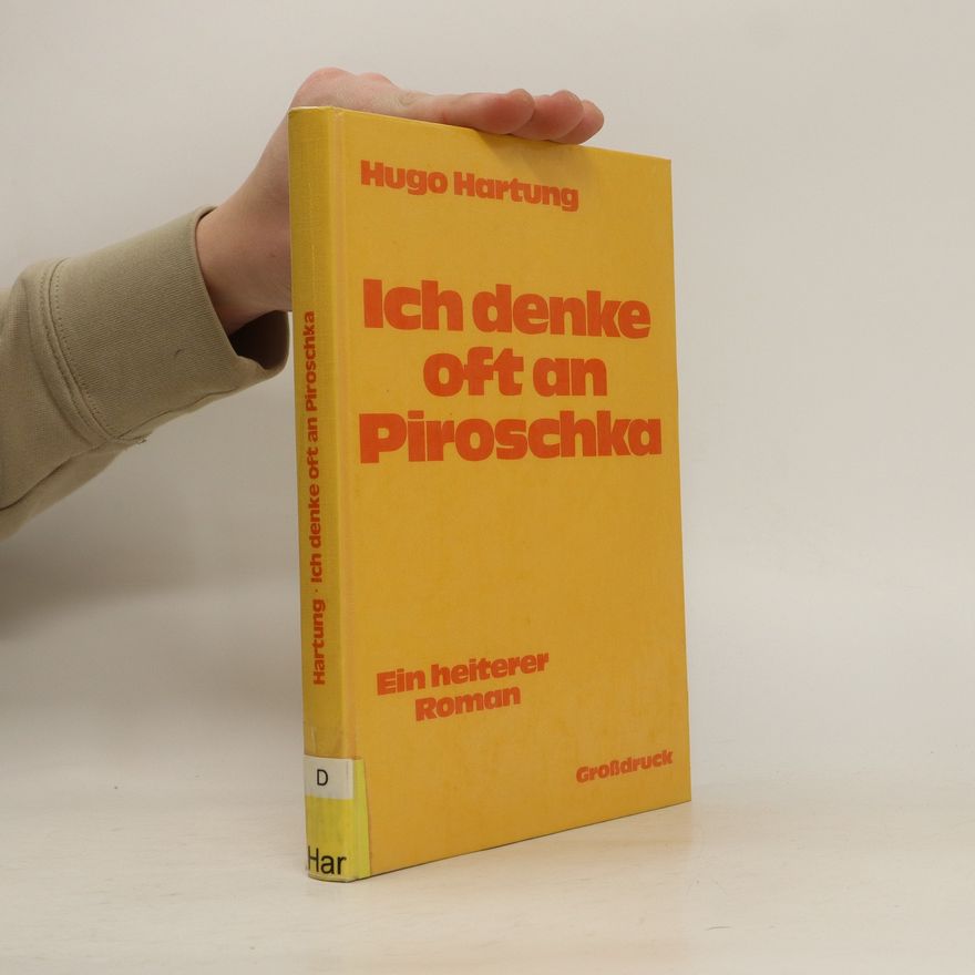 Hugo Hartung Ich denke oft an Piroschka