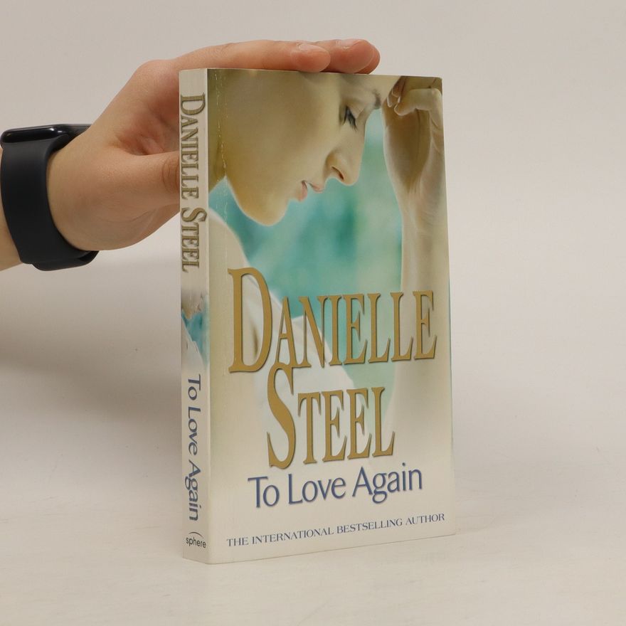 Danielle Steel To Love Again