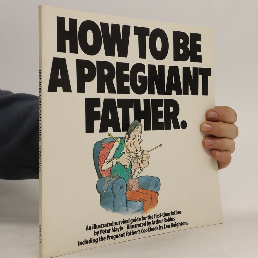 Peter Mayle How to Be a Pregnant Father