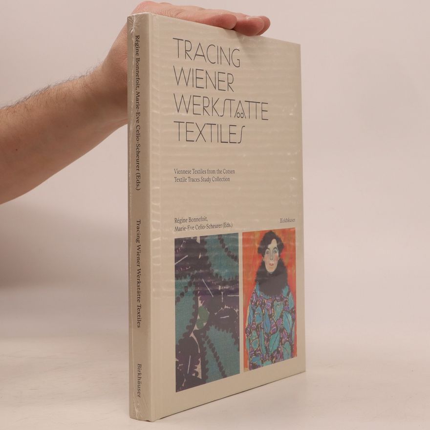 Régine Bonnefoit Tracing Wiener Werkstätte Textiles