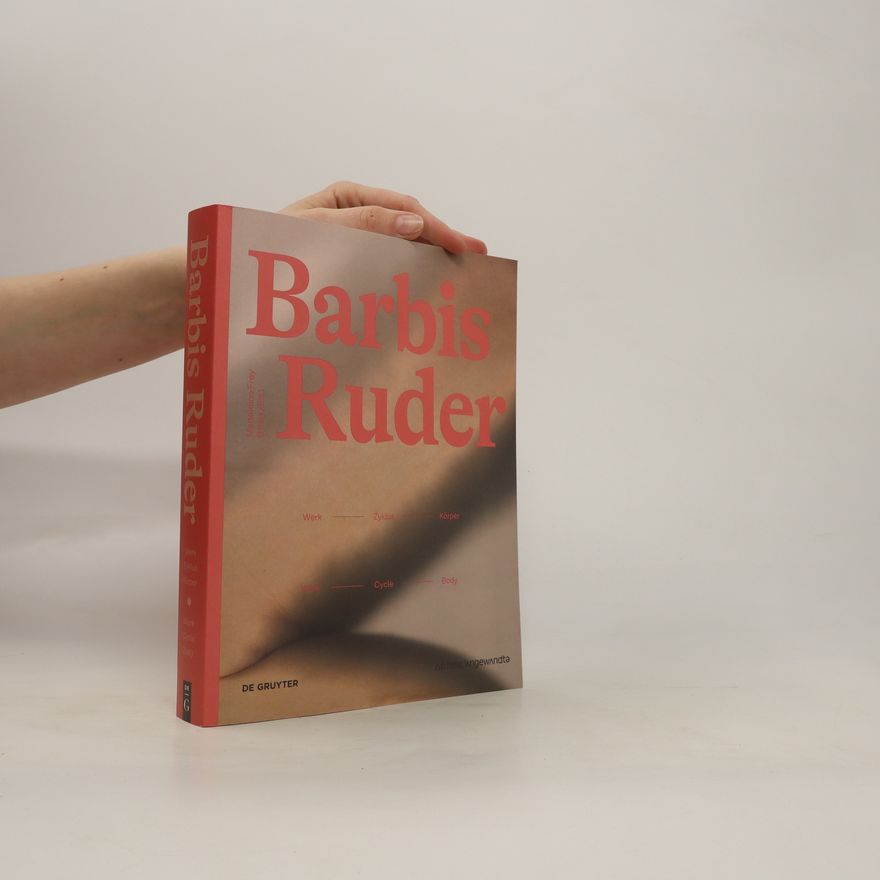 Madeleine Frey Barbis Ruder. Werk, Zyklus, Körper