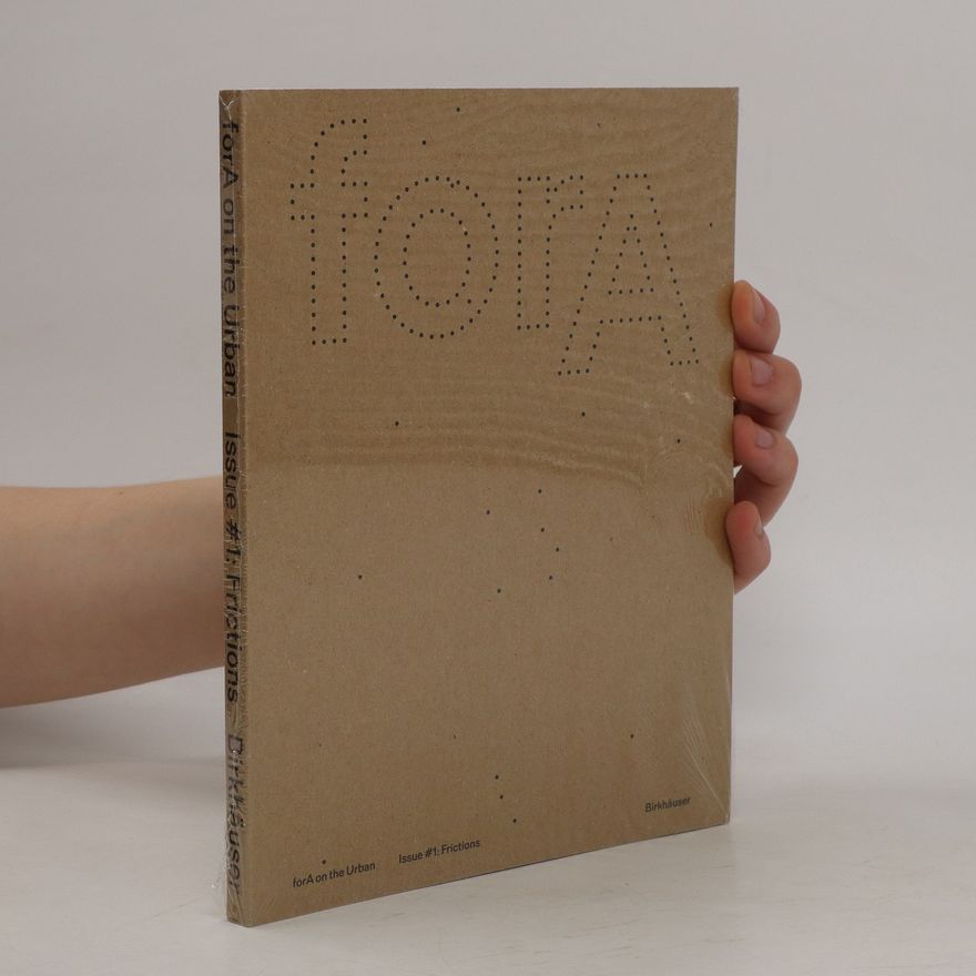 Auteurscollectief forA on the Urban. Issue #1: Frictions