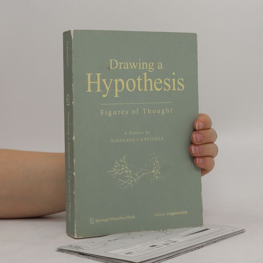 Nikolaus Gansterer Drawing a hypothesis