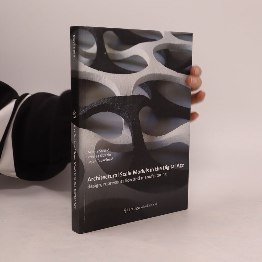 Predrag Sidjanin Architectural Scale Models in Digital Age