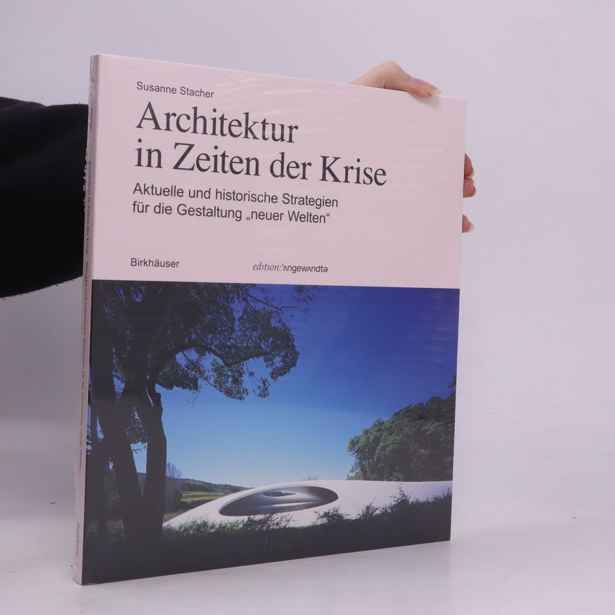 Susanne Stacher Architektur in Zeiten der Krise