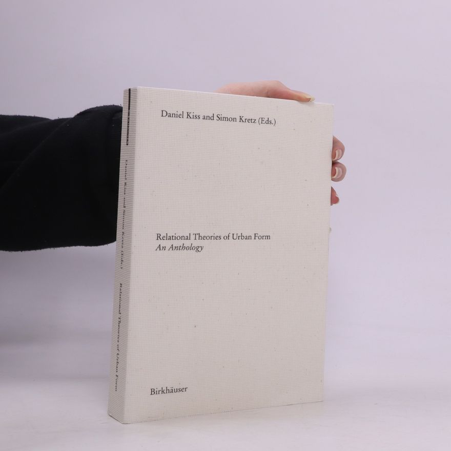 Daniel Kiss Relational Theories of Urban Form