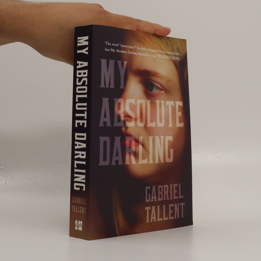 Gabriel Tallent My absolute darling