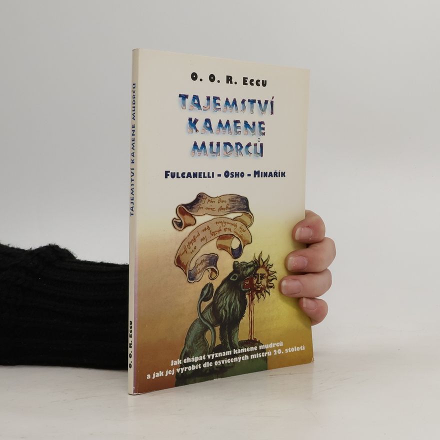O. O. R. Eccu Tajemství kamene mudrců. Fulcanelli - Osho - Minařík