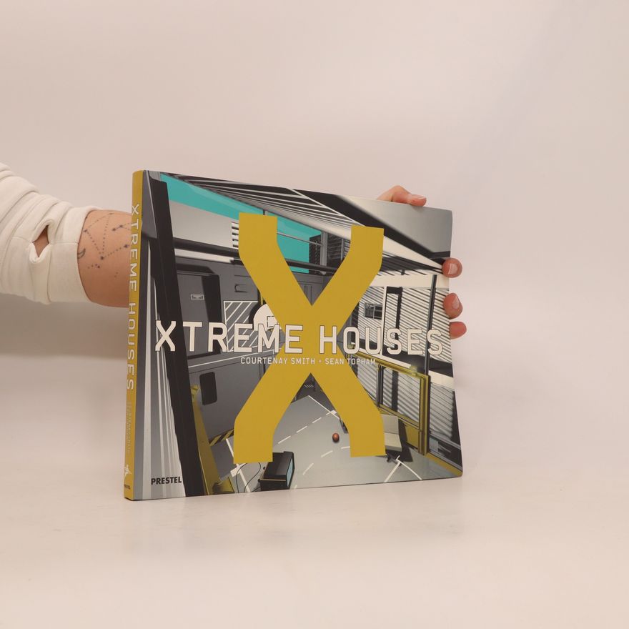 Sean Topham Xtreme houses