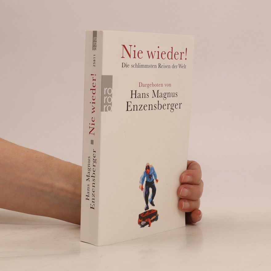 Hans Magnus Enzensberger Nie wieder!