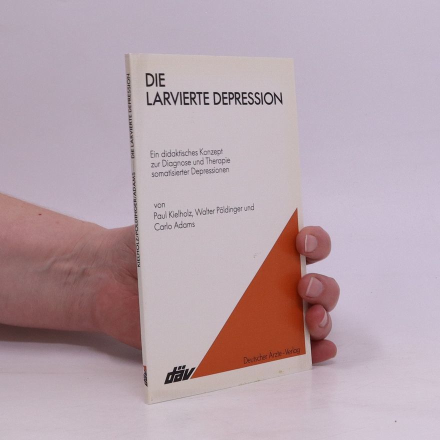 Paul Kielholz Die larvierte Depression