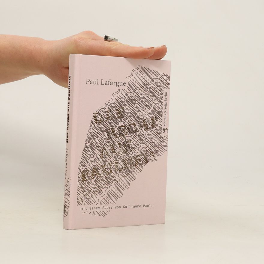 Paul Lafargue Das Recht auf Faulheit