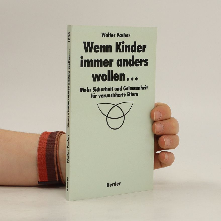 Walter Pacher Wenn Kinder immer anders wollen