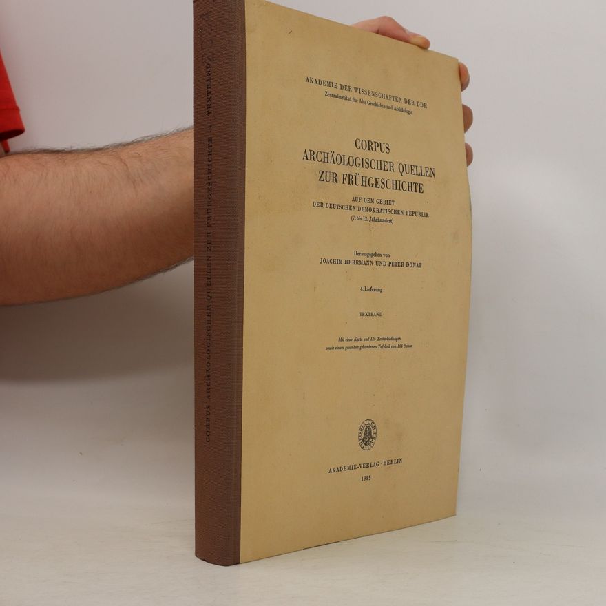 Autorenkollektiv Corpus archäologischer Quellen zur Frühgeschichte auf dem Gebiet der Deutschen Demokratischen Republik (7. bis 12. Jahrhundert) - 2. Lieferung