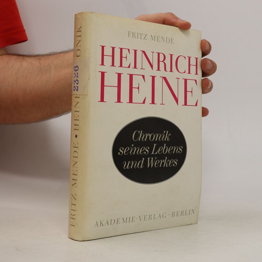 Heinrich Heine Chrónik seines Lebens und Werkes