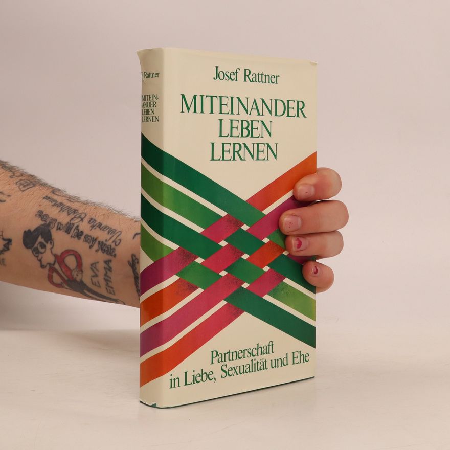 Josef Rattner Miteinander leben lernen