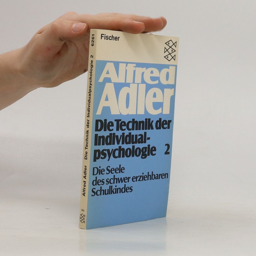 Alfred Adler Die Technik der Individualpsychologie 2