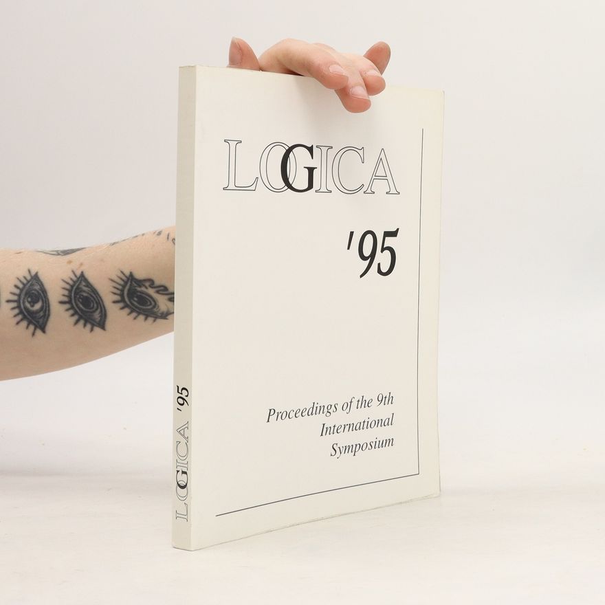 Autorenkollektiv Logica '95. Proceedings of the 9th International Symposium