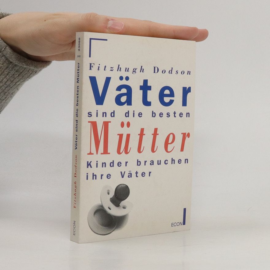 Fitzhugh Dodson Väter sind die besten Mütter