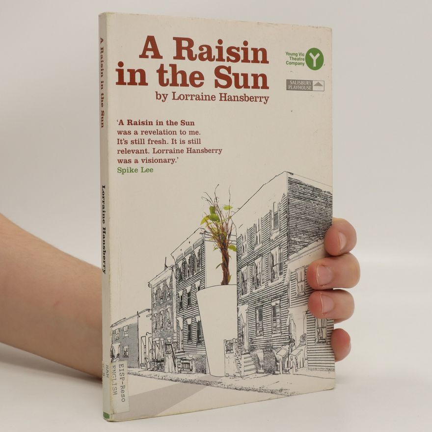 Lorraine Hansberry A raisin in the sun