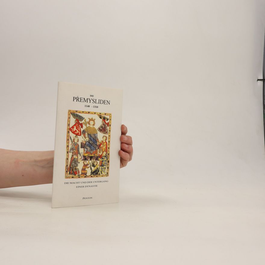 A Penkava Die Přemysliden : 1140-1310