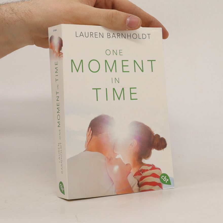 Lauren Barnholdt One moment in time
