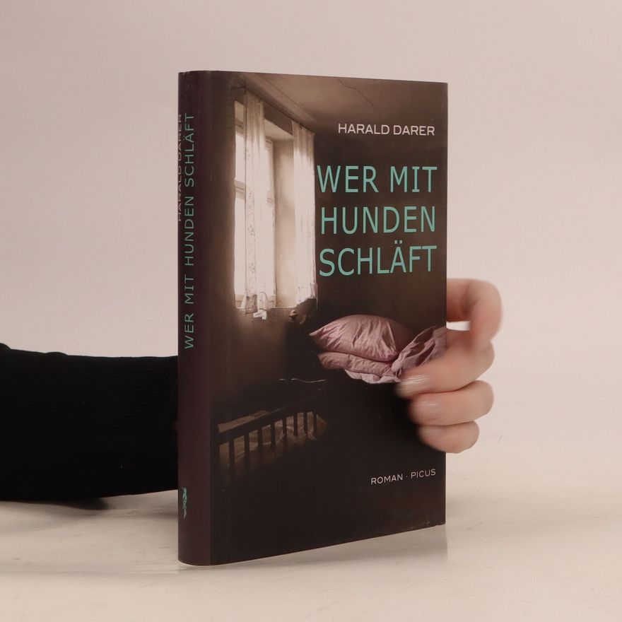 Harald Darer Wer mit Hunden schläft