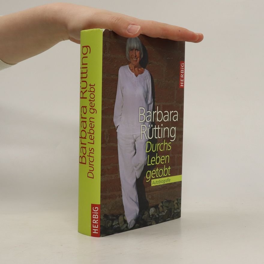 Barbara Rütting Durchs Leben getobt