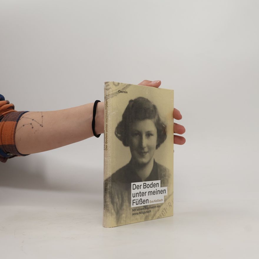 Eva Kollisch Der Boden unter meinen Füssen
