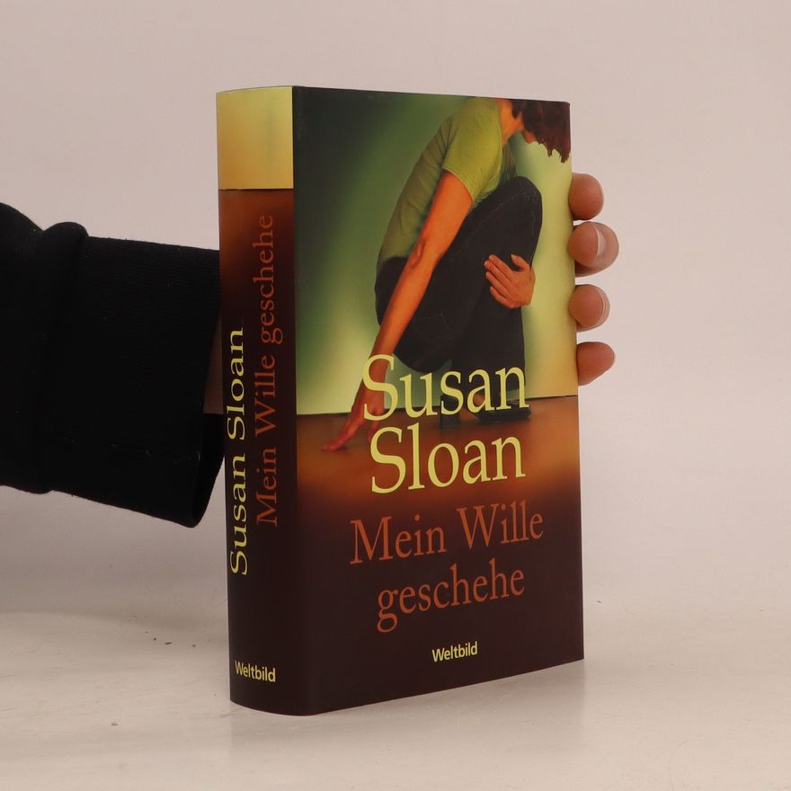 Susan R. Sloan Mein Wille geschehe