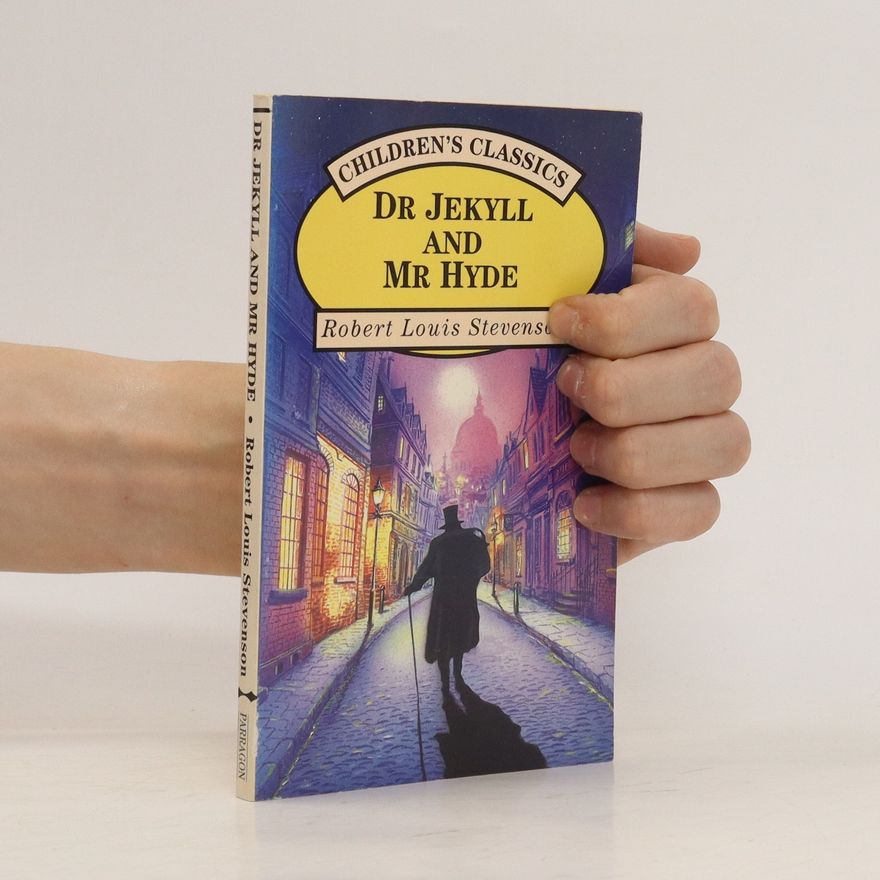 Robert Louis Stevenson The Strange Case of Dr. Jekyll and Mr. Hyde