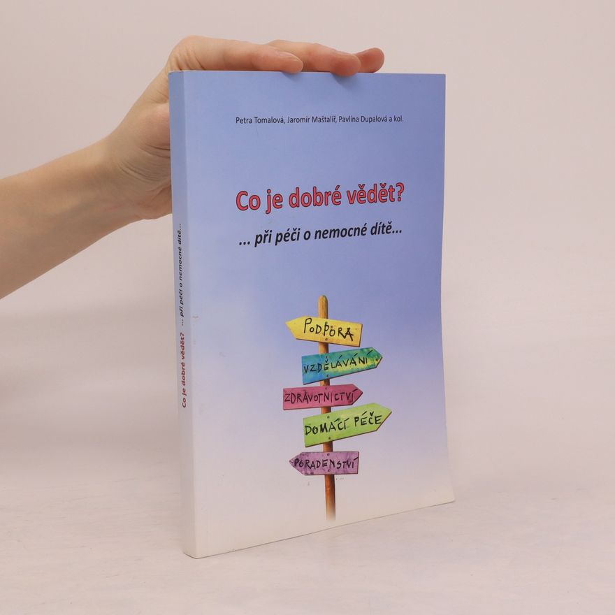 Jaromír Maštalíř Co je dobré vědět? ...při péči o nemocné dítě...