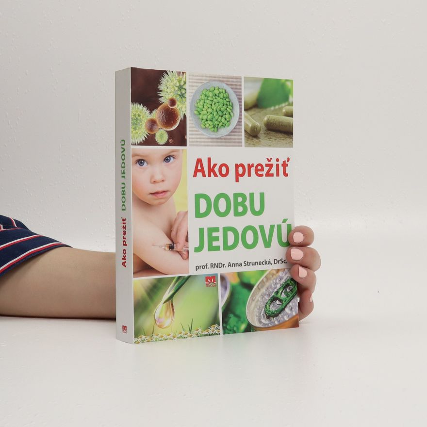 Anna Strunecká Ako prežiť dobu jedovú