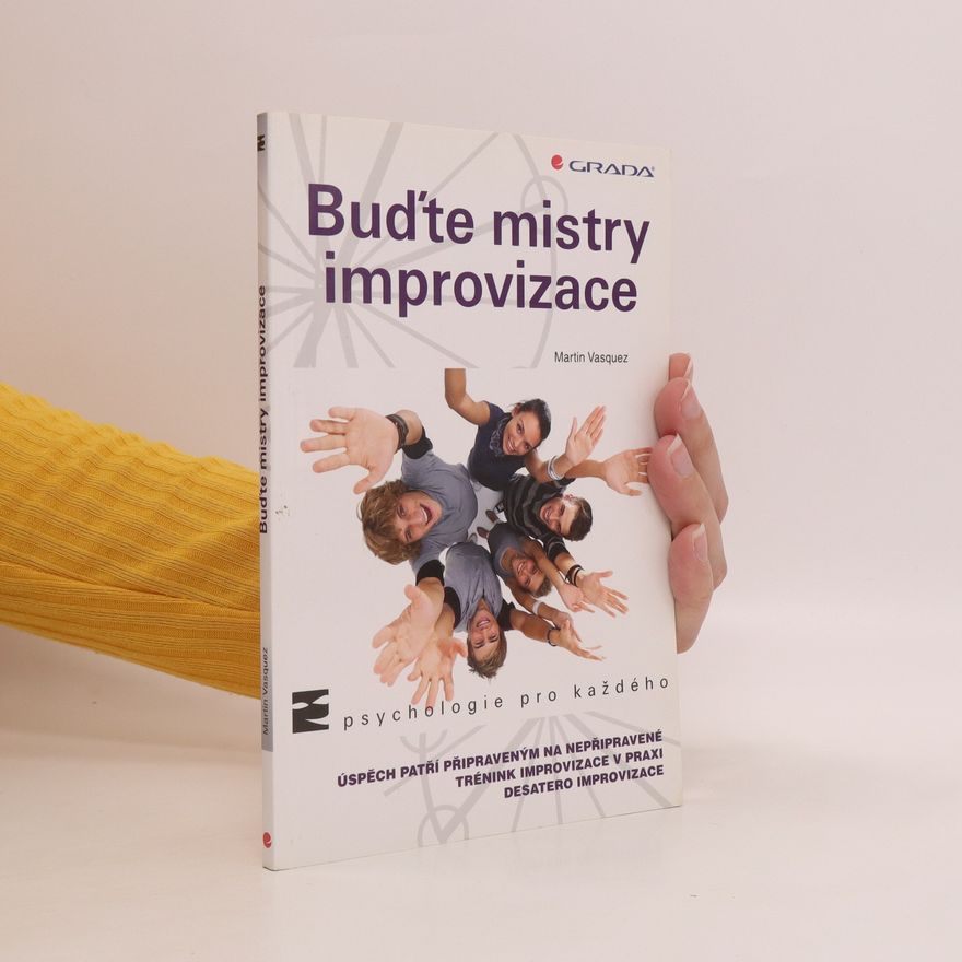 Monika Nevolová Buďte mistry improvizace