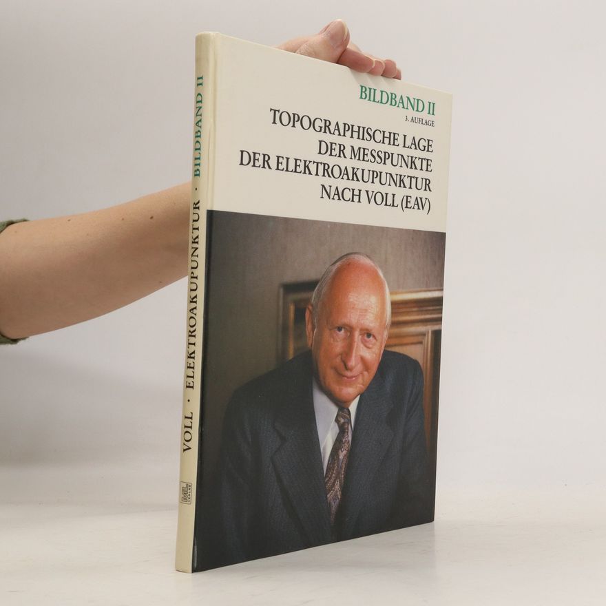 Reinhold Voll Topographische Lage der Messpunkte der Elektroakupunktur nach Voll (EAV) 2
