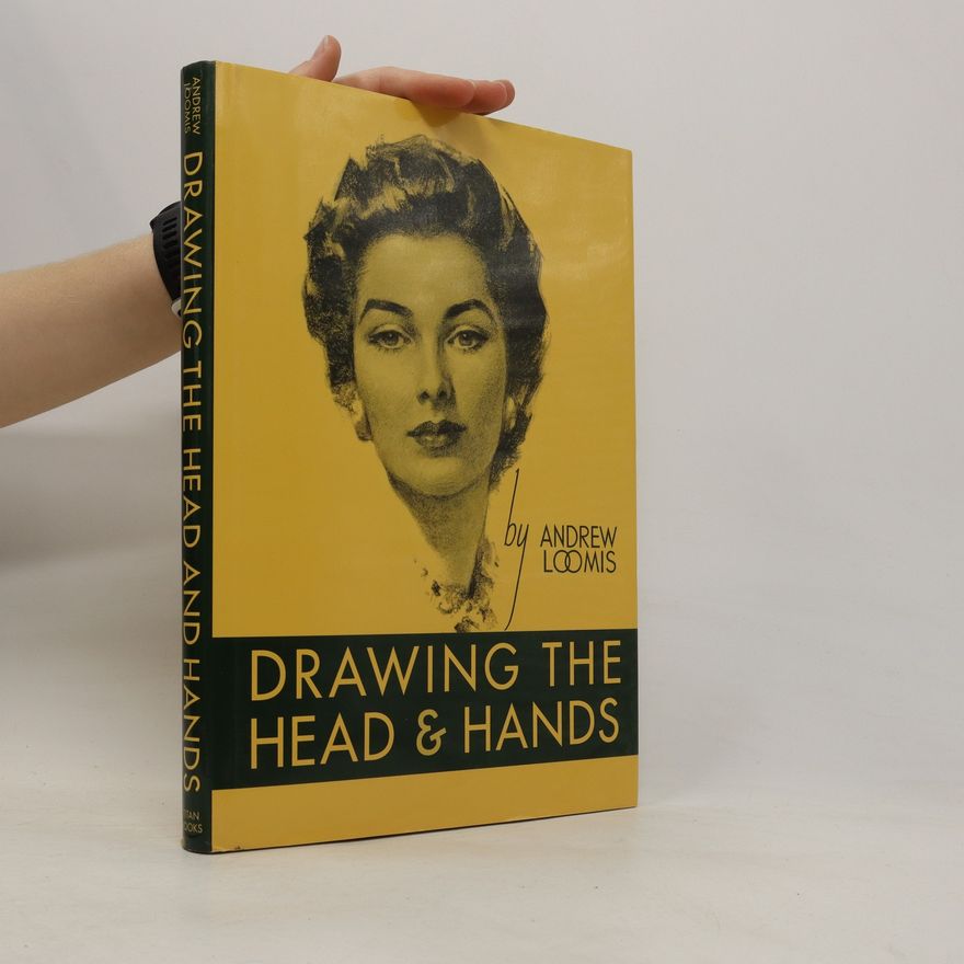 Andrew Loomis Drawing the Head and Hands