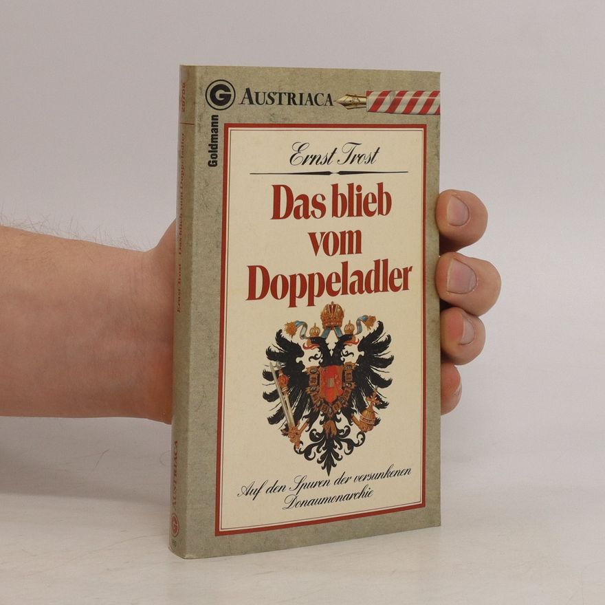 Ernst Trost Das blieb vom Doppeladler