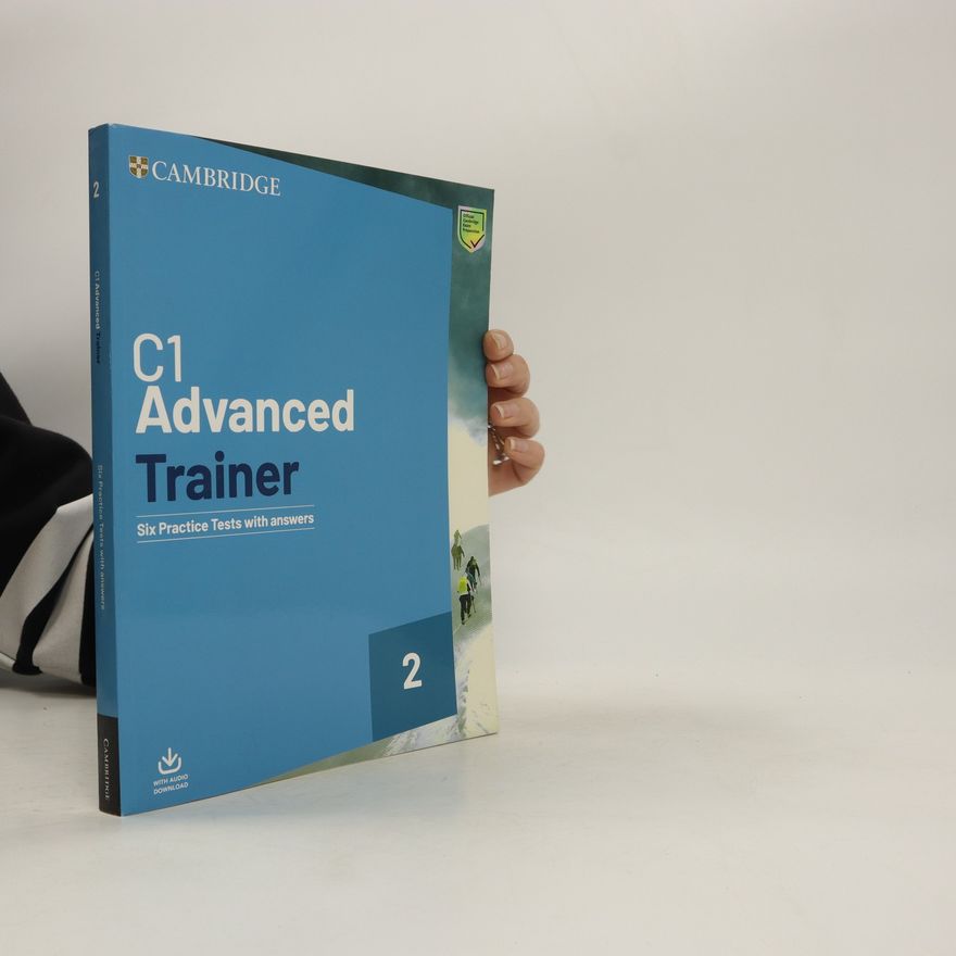 Various authors C1 Advanced trainer : six practice tests with answers. 2 Advanced trainer 2