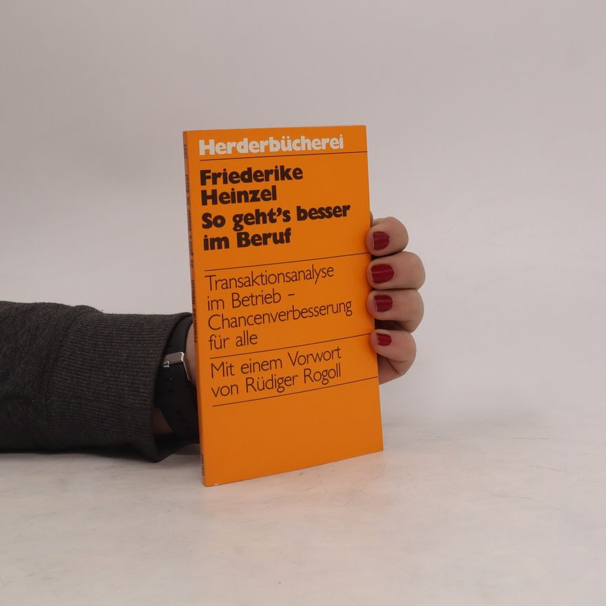 Friederike Heinzel So geht's besser im Beruf