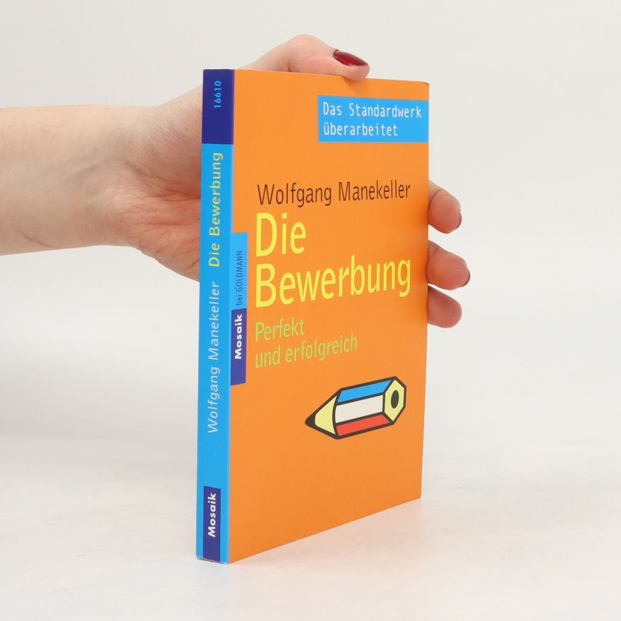 Wolfgang Manekeller Die Bewerbung
