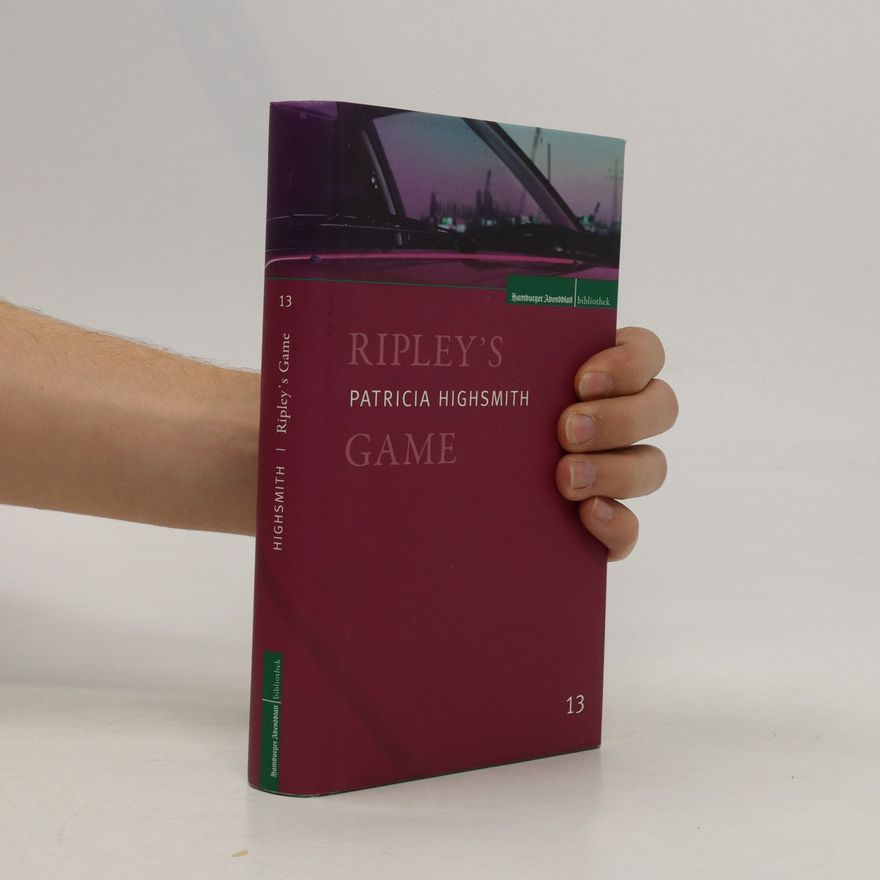 Patricia Highsmith Ripley's game oder der amerikanische Freund