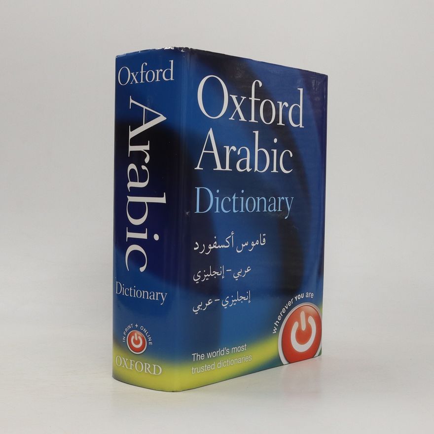 Tressy Arts Oxford Arabic dictionary : Arabic-English, English-Arabic Arabic dictionary Qāmūs Uksfūrd al-ʿarabī : ʿarabī-indžlīzī, indžilīzī-ʿarabī