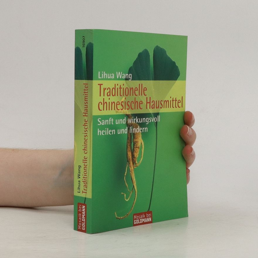 Lihua Wang Traditionelle chinesiche [chinesische] Hausmittel