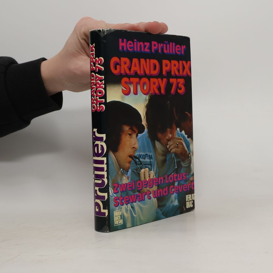 Heinz Prüller Grand Prix Story. Zwei gegen Lotus: Stewart und Cevert