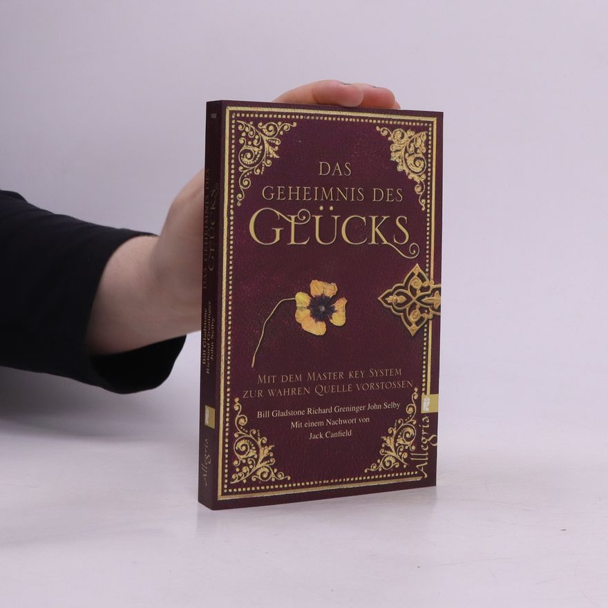 William Gladstone Das Geheimnis des Glücks