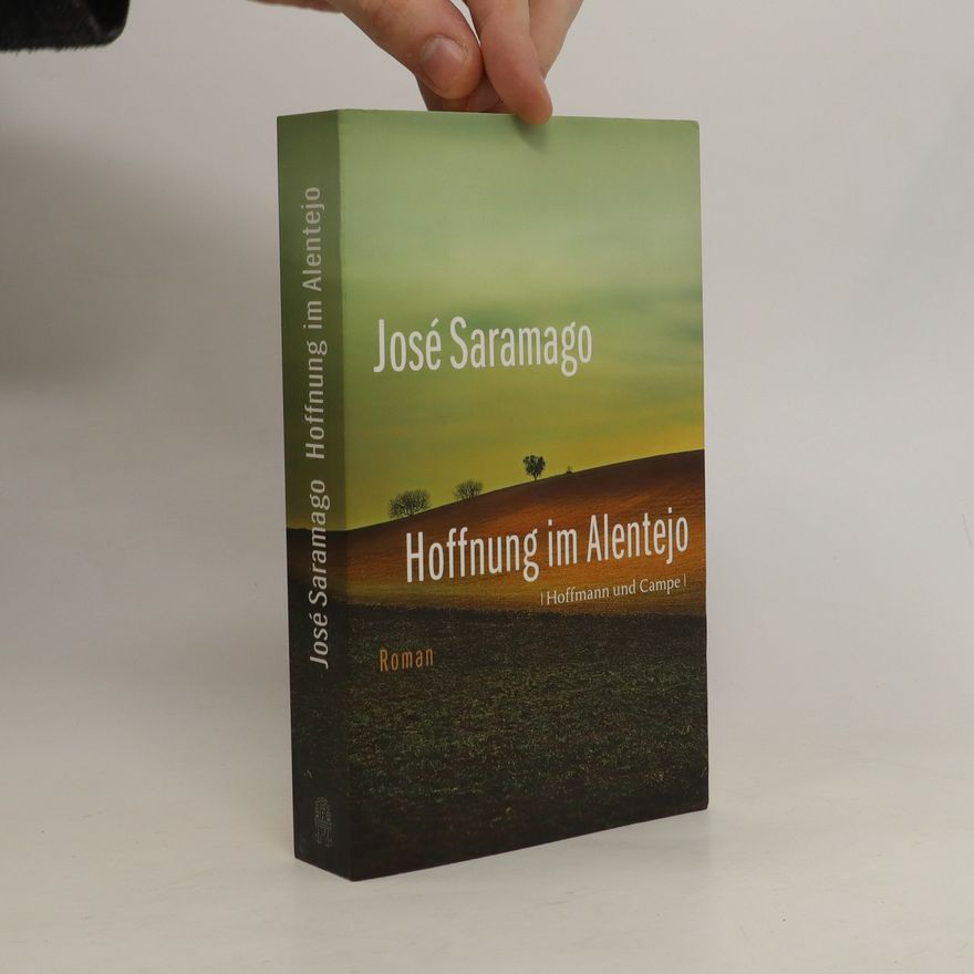 José Saramago Hoffnung im Alentejo